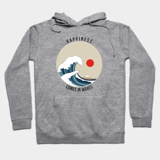 Happiness Comes in Waves Hoodie